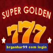 brganhar99 com login